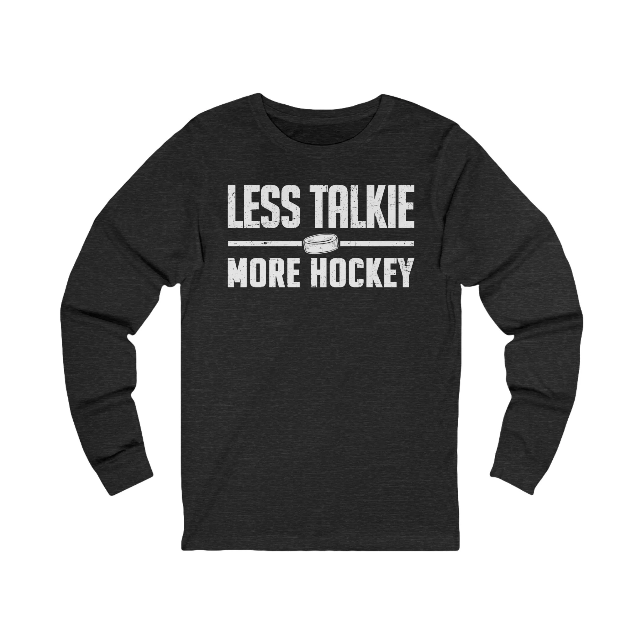 Funny Hockey Long Sleeve T-Shirt - Less Talkie More Hockey Unisex Hockey Long Sleeve Shirt - Image 4