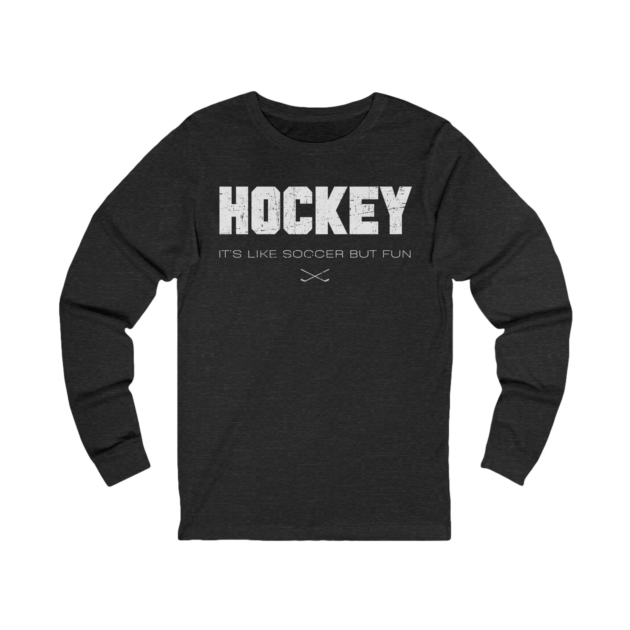 Funny Hockey Long Sleeve T-Shirt - It's Like Soccer But Fun Unisex Hockey Long Sleeve Shirt - Image 4