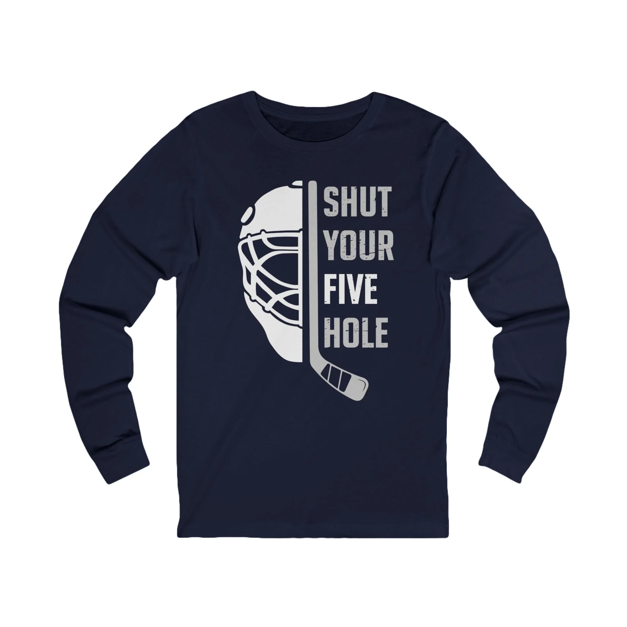 Funny Hockey Long Sleeve T-Shirt - Shut Your Five Hole Unisex Hockey Long Sleeve Shirt - Image 5