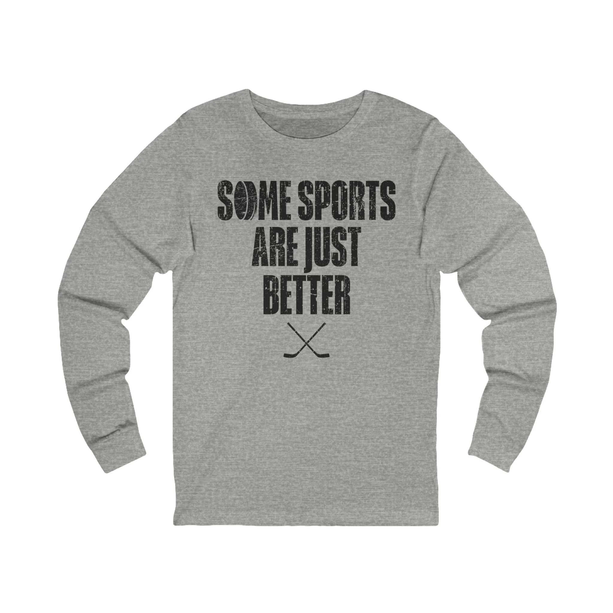 Funny Hockey Long Sleeve T-Shirt - Some Sports Are Just Better Unisex Hockey Long Sleeve Shirt - Image 4