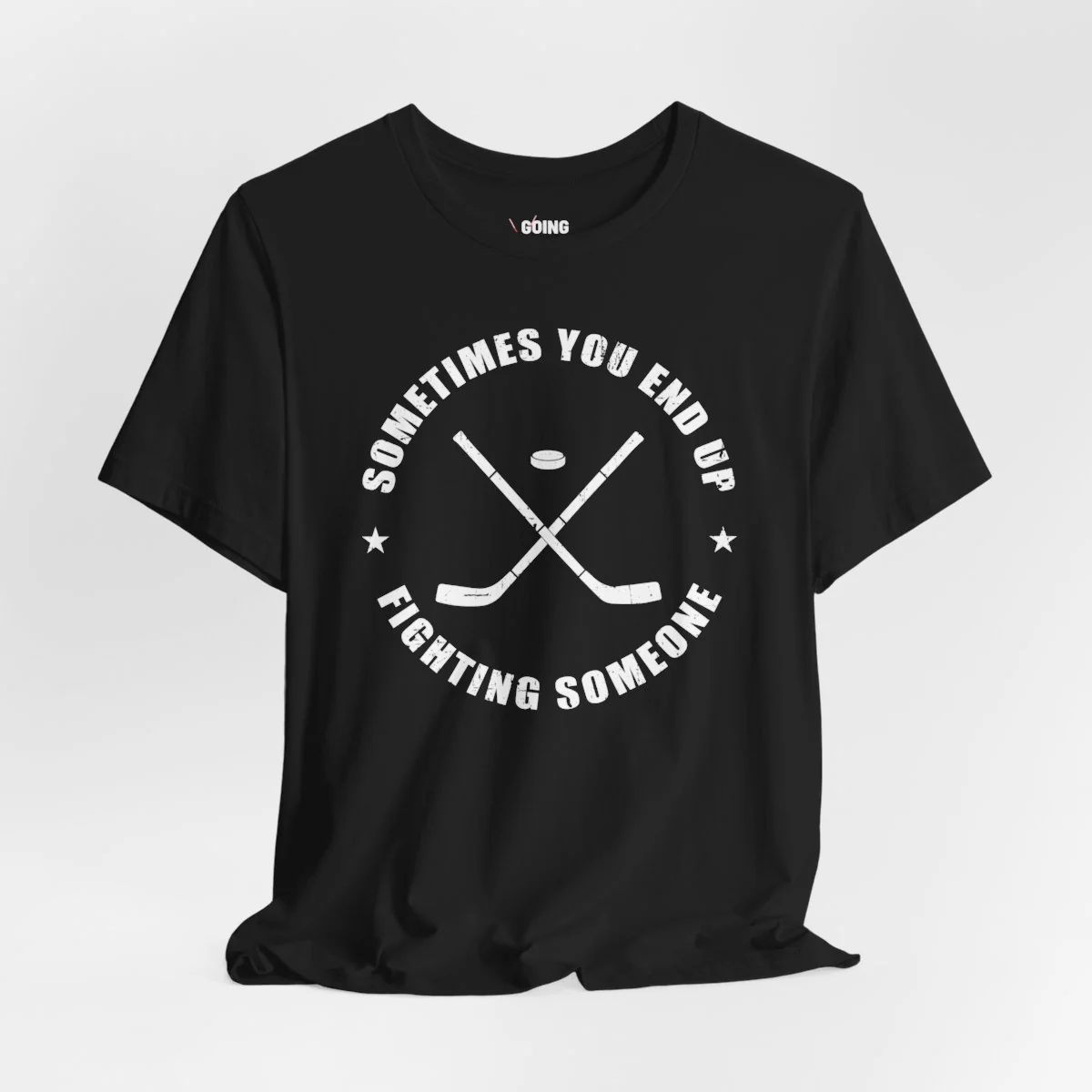 Funny Hockey T-Shirt - Sometimes You End Up Fighting Someone Unisex Hockey Shirt - Image 2