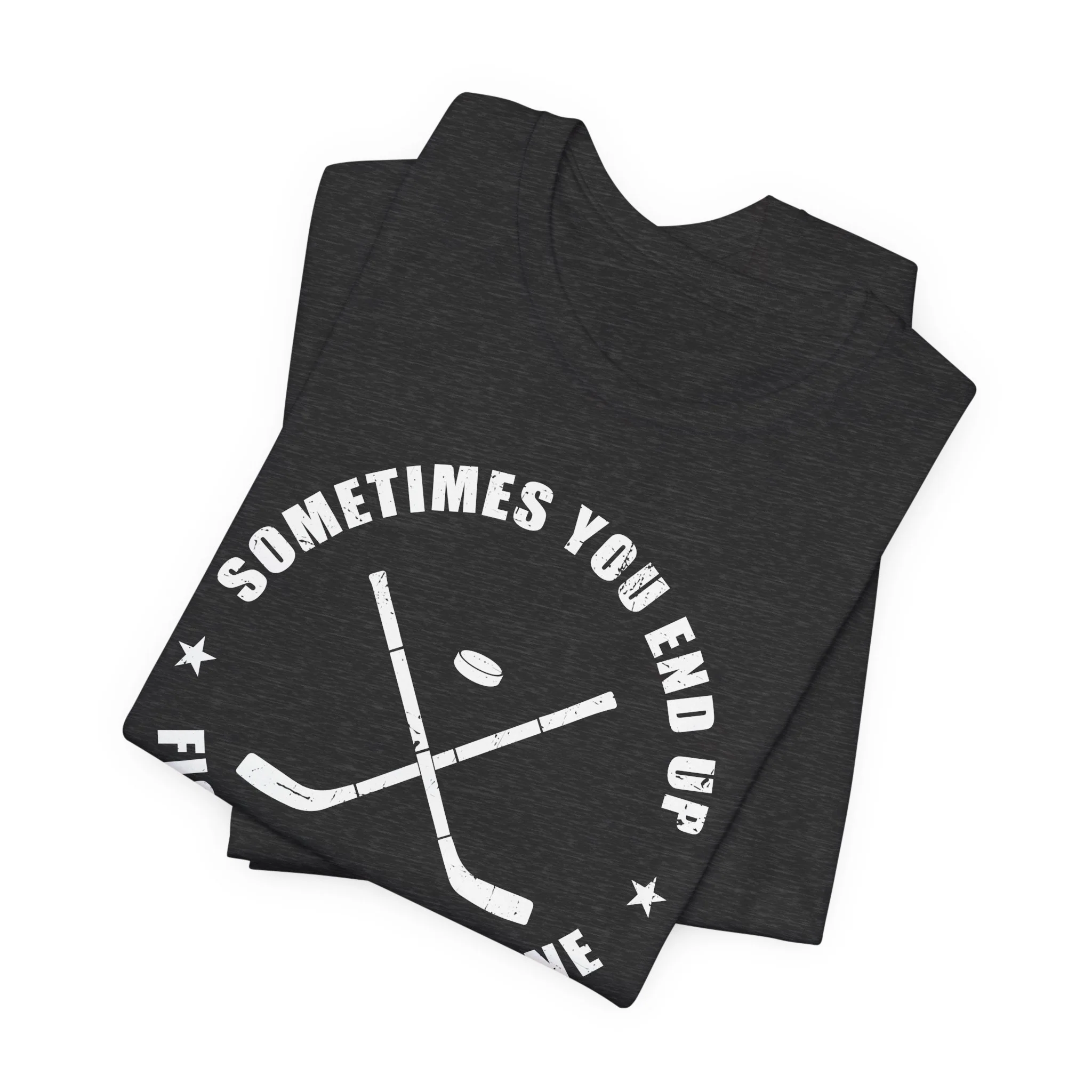 Funny Hockey T-Shirt - Sometimes You End Up Fighting Someone Unisex Hockey Shirt - Image 9