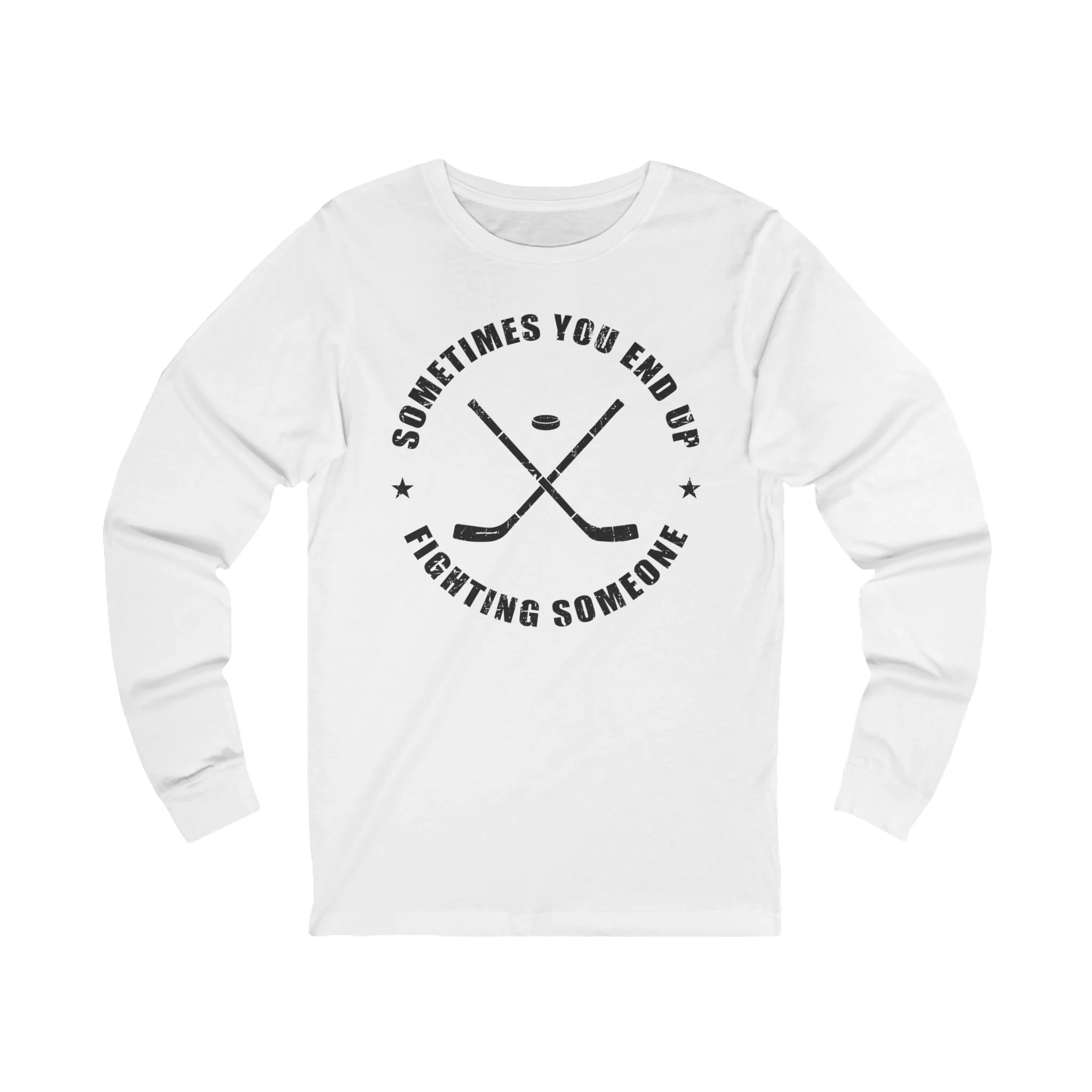 Funny Hockey Long Sleeve T-Shirt - Sometimes You End Up Fighting Someone Unisex Hockey Long Sleeve Shirt - Image 2