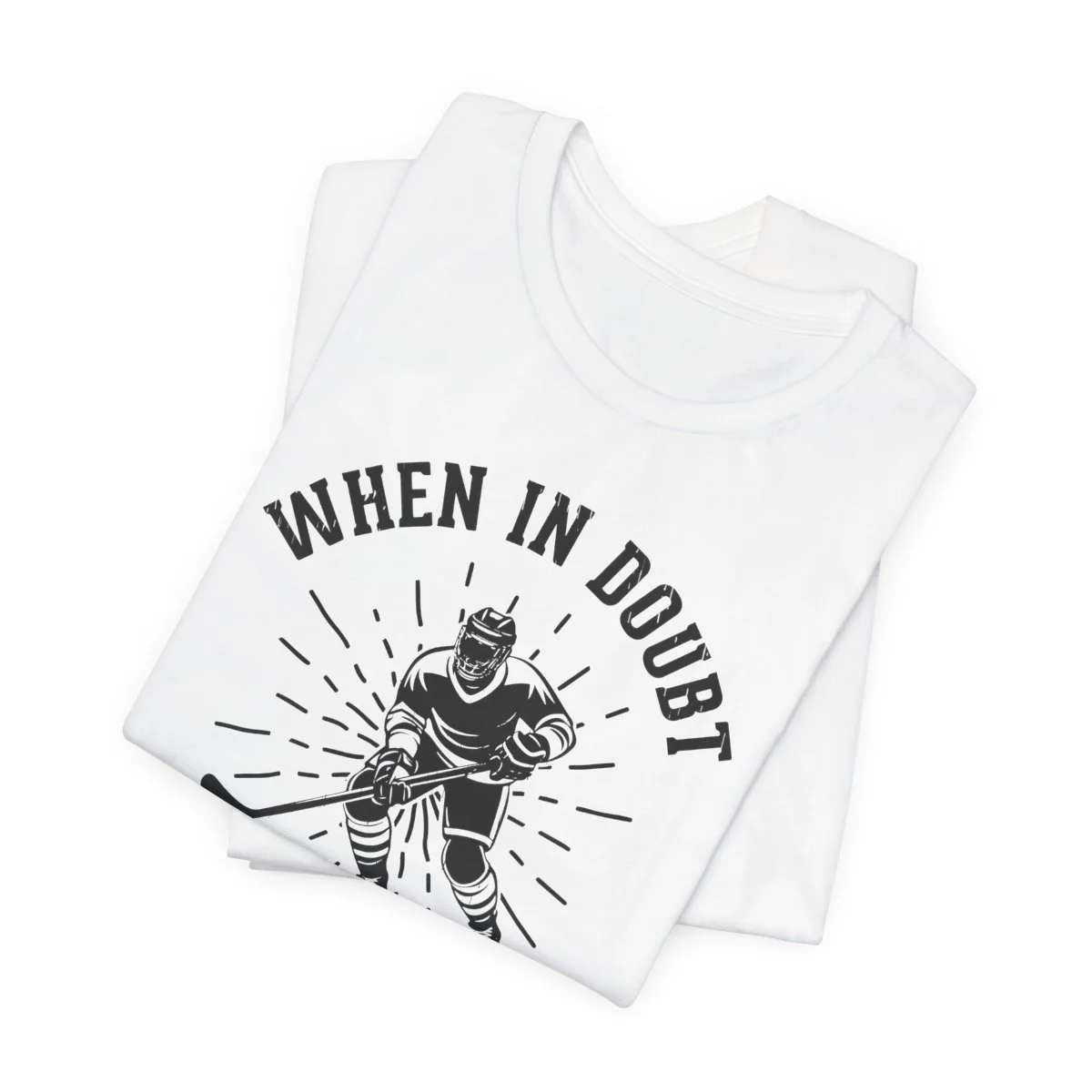 Funny Hockey T-Shirt - When In Doubt Lay Them Out Unisex Hockey Shirt - Image 16