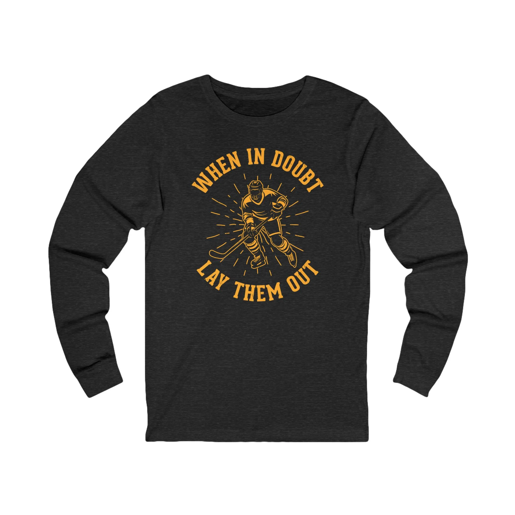 Funny Hockey Long Sleeve T-Shirt - When In Doubt Lay Them Out Unisex Hockey Long Sleeve Shirt - Image 2